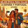 mejor epoca para viajar a españa y portugal